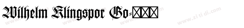 Wilhelm Klingspor Go字体转换 Wilhelm Klingspor Go字体转换